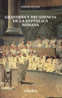 GRANDEZA Y DECADENCIA DE LA REPUBLICA ROMANA | 9788437618951 | LE GLAY,MARCEL | Llibreria Geli - Llibreria Online de Girona - Comprar llibres en català i castellà