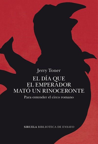 EL DÍA QUE EL EMPERADOR MATÓ UN RINOCERONTE | 9788419942777 | TONER, JERRY | Llibreria Geli - Llibreria Online de Girona - Comprar llibres en català i castellà