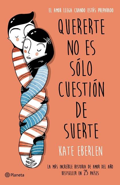 QUERERTE NO ES SÓLO CUESTIÓN DE SUERTE | 9788408166498 | EBERLEN,KATE | Libreria Geli - Librería Online de Girona - Comprar libros en catalán y castellano