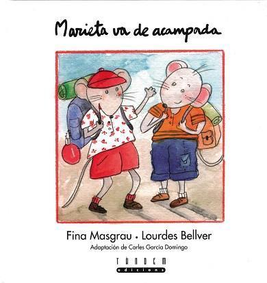 MARIETA VA DE ACAMPADA | 9788481315486 | MASGRAU,FINA/BELLVER,LOURDES | Libreria Geli - Librería Online de Girona - Comprar libros en catalán y castellano