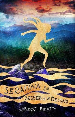 SERAFINA Y EL SECRETO DE SU DESTINO (SERAFINA 3) | 9788420486314 | BEATTY,ROBERT | Llibreria Geli - Llibreria Online de Girona - Comprar llibres en català i castellà