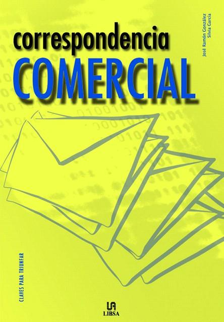 CORRESPONDENCIA COMERCIAL | 9788466214865 | GONZALEZ,JOSE RAMON/GARCIA,SILVIA | Llibreria Geli - Llibreria Online de Girona - Comprar llibres en català i castellà