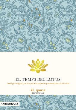 EL TEMPS DEL LOTUS | 9788415097655 | BUNNAG,TEW | Llibreria Geli - Llibreria Online de Girona - Comprar llibres en català i castellà