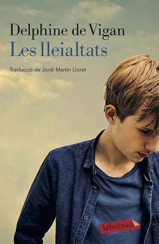LES LLEIALTATS | 9788418572050 | DE VIGAN,DELPHINE | Libreria Geli - Librería Online de Girona - Comprar libros en catalán y castellano