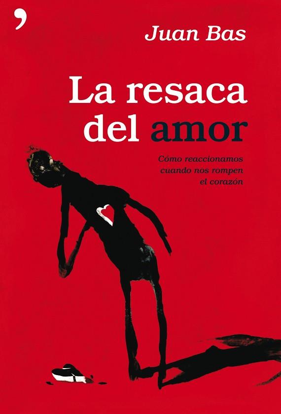 LA RESACA DEL AMOR.COMO REACCIONAMOS CUANDO NOS ROMPEN... | 9788484607687 | BAS PEREZ,JUAN | Libreria Geli - Librería Online de Girona - Comprar libros en catalán y castellano