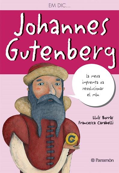 EM DIC...JOHANNES GUTENBERG | 9788434236547 | BORRAS,LLUIS | Llibreria Geli - Llibreria Online de Girona - Comprar llibres en català i castellà