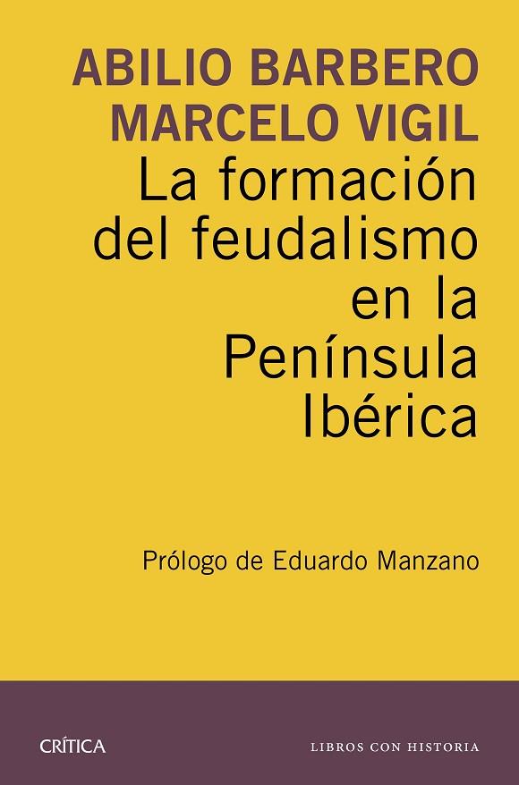 LA FORMACIÓN DEL FEUDALISMO EN LA PENÍNSULA IBÉRICA | 9788498927924 | BARBERO,ABILIO/VIGIL,MARCELO | Libreria Geli - Librería Online de Girona - Comprar libros en catalán y castellano