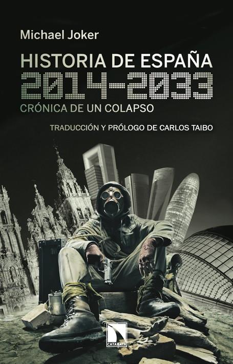 HISTORIA DE ESPAÑA 2014-2033.CRONICA DE UN COLAPSO | 9788483198087 | JOKER,MICHAEL | Llibreria Geli - Llibreria Online de Girona - Comprar llibres en català i castellà