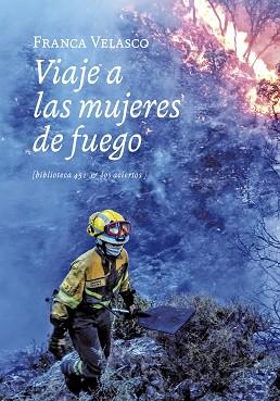 VIAJE A LAS MUJERES DE FUEGO | 9788419689030 | VELASCO,FRANCA | Llibreria Geli - Llibreria Online de Girona - Comprar llibres en català i castellà