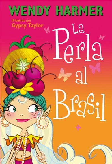 LA PERLA AL BRASIL (LA PERLA NÚM.16) | 9788448839079 | TAYLOR,GYPSY/HARMER,WENDY | Llibreria Geli - Llibreria Online de Girona - Comprar llibres en català i castellà