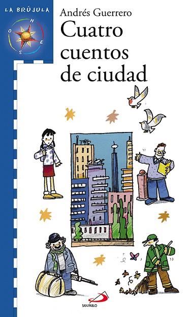 CUATRO CUENTOS DE CIUDAD | 9788428527590 | GUERRERO,ANDRES | Libreria Geli - Librería Online de Girona - Comprar libros en catalán y castellano