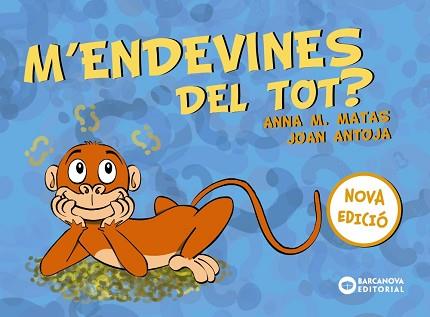 M'ENDEVINES DEL TOT?(NOVA EDICIÓ) | 9788448949761 | ANTOJA,JOAN/MATAS,ANNA M. | Llibreria Geli - Llibreria Online de Girona - Comprar llibres en català i castellà