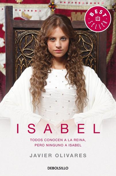 ISABEL.TODOS CONOCEN A LA REINA, PERO NINGUNO A ISABEL | 9788490327777 | OLIVARES,JAVIER | Llibreria Geli - Llibreria Online de Girona - Comprar llibres en català i castellà