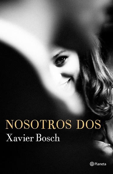 NOSOTROS DOS | 9788408168621 | BOSCH,XAVIER | Libreria Geli - Librería Online de Girona - Comprar libros en catalán y castellano