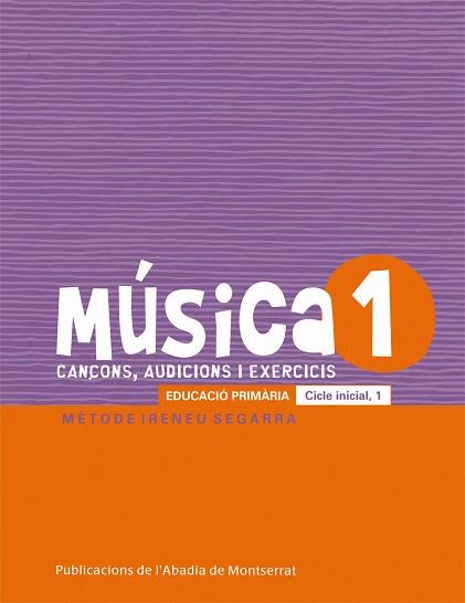 MÚSICA-1.CANÇONS,AUDICIONS I EXERCIS(EDUCACIÓ PRIMÀRIA.CICLE INICIAL-1) | 9788498835076 | RIERA SUBIRACHS, SANTI | Llibreria Geli - Llibreria Online de Girona - Comprar llibres en català i castellà