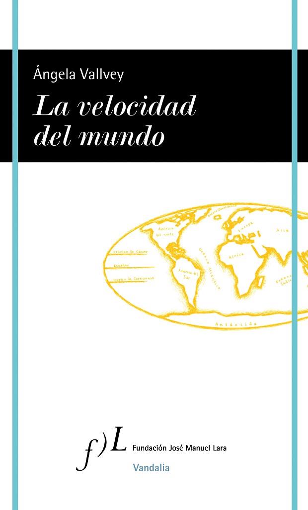LA VELOCIDAD DEL MUNDO | 9788496824850 | VALLVEY,ÁNGELA | Libreria Geli - Librería Online de Girona - Comprar libros en catalán y castellano