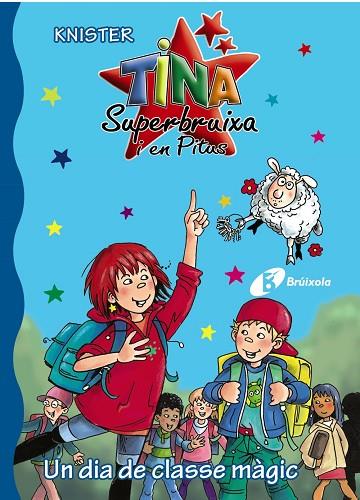 TINA SUPERBRUIXA I EN PITUS-15.UN DIA DE CLASSE MÀGIC | 9788499065359 | KNISTER | Llibreria Geli - Llibreria Online de Girona - Comprar llibres en català i castellà