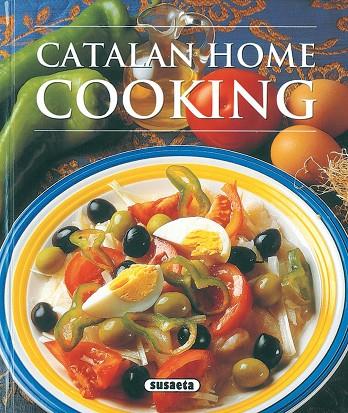 CATALAN HOME COOKING | 9788430553600 | SUSAETA, EQUIPO | Llibreria Geli - Llibreria Online de Girona - Comprar llibres en català i castellà