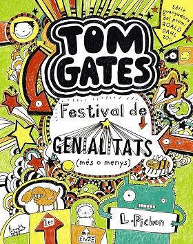 TOM GATES-3.FESTIVAL DE GENIALITATS(MÉS O MENYS) | 9788499064147 | PICHON,LIZ | Llibreria Geli - Llibreria Online de Girona - Comprar llibres en català i castellà