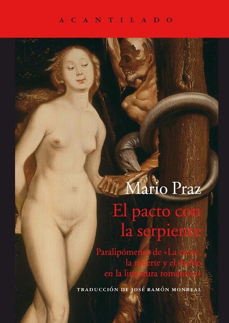 EL PACTO CON LA SERPIENTE.PARALIPÓMENOS DE LA CARNE,LA MUERTE Y EL DIABLO EN LA LITERATURA ROMÁNTICA | 9788416748877 | PRAZ,MARIO | Llibreria Geli - Llibreria Online de Girona - Comprar llibres en català i castellà