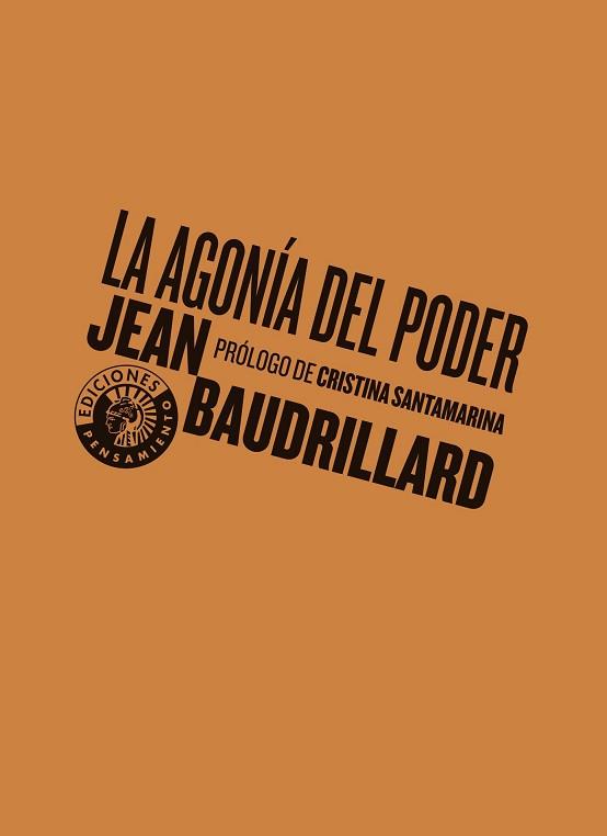 LA AGONÍA DEL PODER | 9788494970054 | BAUDRILLARD,JEAN | Llibreria Geli - Llibreria Online de Girona - Comprar llibres en català i castellà