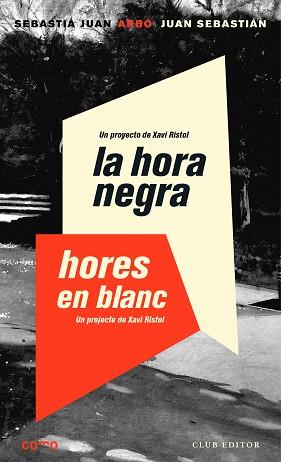 LA HORA NEGRA.HORES EN BLANC | 9788473292931 | JUAN ARBÓ,SEBASTIÀ | Libreria Geli - Librería Online de Girona - Comprar libros en catalán y castellano