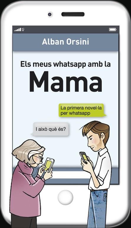 ELS MEUS WHATSAPP AMB LA MAMA | 9788415961277 | ORSINI,ALBAN | Llibreria Geli - Llibreria Online de Girona - Comprar llibres en català i castellà