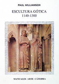 ESCULTURA GOTICA(1140-1300) | 9788437615257 | WILLIAMSON,PAUL | Llibreria Geli - Llibreria Online de Girona - Comprar llibres en català i castellà