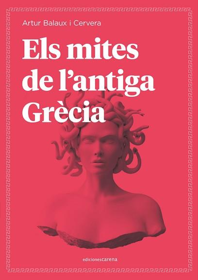 ELS MITES DE L'ANTIGA GRÈCIA | 9788418323416 | BALAUX I CERVERA,ARTUR | Llibreria Geli - Llibreria Online de Girona - Comprar llibres en català i castellà