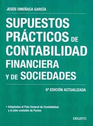 SUPUESTOS PRACTICOS DE CONTABILIDAD FINANCIERA Y DE SOCIEDADES(6ª EDICION 2010) | 9788423426164 | OMEÑAGA GARCIA,JESUS | Llibreria Geli - Llibreria Online de Girona - Comprar llibres en català i castellà