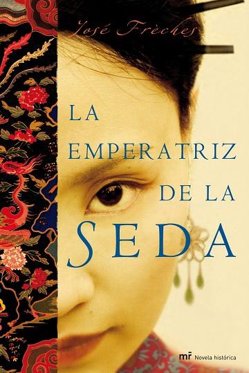 LA EMPERATRIZ DE LA SEDA | 9788427034617 | FRECHES,JOSE | Llibreria Geli - Llibreria Online de Girona - Comprar llibres en català i castellà