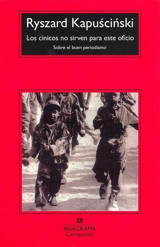 LOS CINICOS NO SIRVEN PARA ESTE OFICIO | 9788433967961 | KAPUSCINSKI,RYSZARD | Llibreria Geli - Llibreria Online de Girona - Comprar llibres en català i castellà