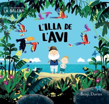L'ILLA DE L'AVI | 9788416394135 | DAVIES,BENJI | Llibreria Geli - Llibreria Online de Girona - Comprar llibres en català i castellà