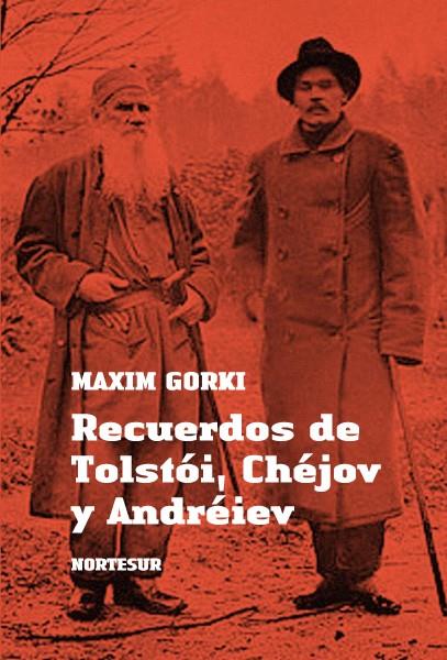 RECUERDOS DE TOLSTOI CHEJOV Y ANDREIEV | 9788493735708 | GORKI,MAXIM | Libreria Geli - Librería Online de Girona - Comprar libros en catalán y castellano