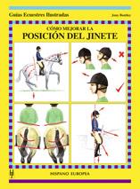 COMO MEJORAR LA POSICION DEL JINETE (GUIAS ECUESTRES ILUSTRA | 9788425516627 | BENTLEY,JONY | Libreria Geli - Librería Online de Girona - Comprar libros en catalán y castellano