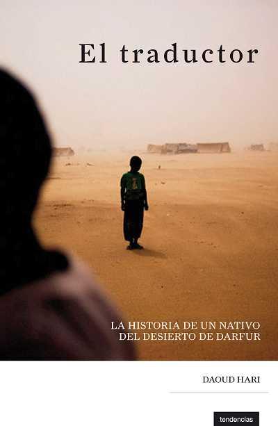 EL TRADUCTOR.LA HISTORIA DE UN NATIVO DEL DESIERTO DE DARFUR | 9788493619411 | HARI,DAOUD | Llibreria Geli - Llibreria Online de Girona - Comprar llibres en català i castellà