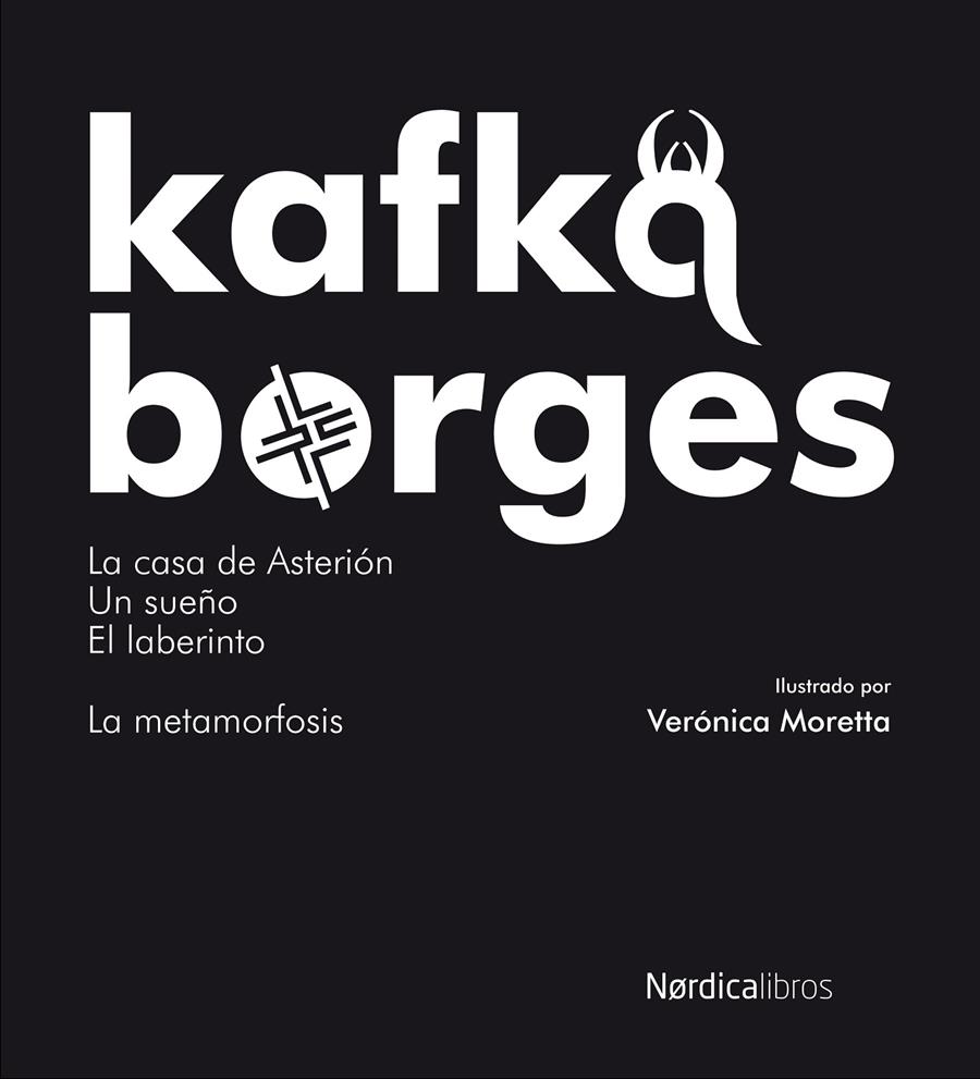 KAFKA BORGES:LA CASA DE ASTERION/EL SUEÑO/EL LABERINTO/LA ME | 9788492683222 | KAFKA & BORGES/MORETTA,VERONICA (IL) | Llibreria Geli - Llibreria Online de Girona - Comprar llibres en català i castellà