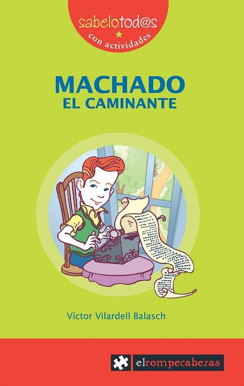 MACHADO EL CAMINANTE | 9788496751385 | VILARDELL BALASCH,VICTOR | Libreria Geli - Librería Online de Girona - Comprar libros en catalán y castellano