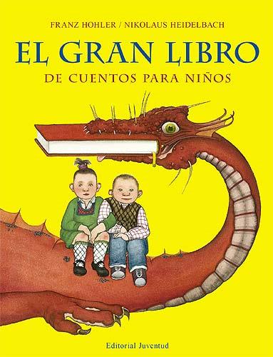 EL GRAN LIBRO DE CUENTOS PARA NIÑOS | 9788426137876 | HOHLER,FRANZ/HEIDELBACH,NIKOLAUS | Llibreria Geli - Llibreria Online de Girona - Comprar llibres en català i castellà