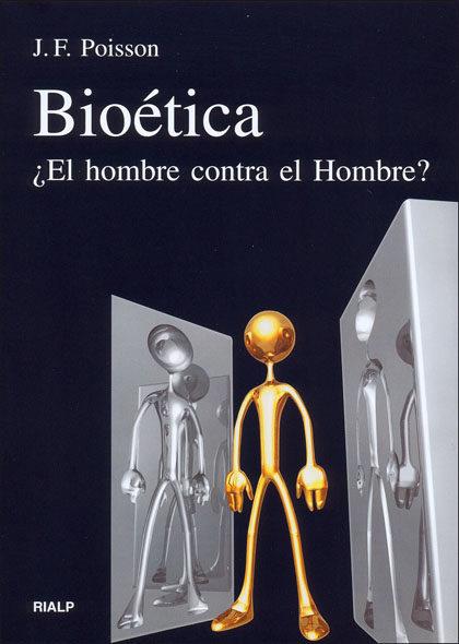 BIOETICA,EL HOMBRE CONTRA EL HOMBRE? | 9788432137341 | POISSON,J.F. | Llibreria Geli - Llibreria Online de Girona - Comprar llibres en català i castellà