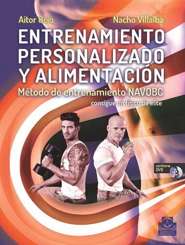 ENTRENAMIENTO PERSONALIZADO Y ALIMENTACIÓN. MÉTODO DE ENTRENAMIENTO NAVOBC  | 9788499104928 | VILLALBA,NACHO/OCIO,AITOR | Llibreria Geli - Llibreria Online de Girona - Comprar llibres en català i castellà