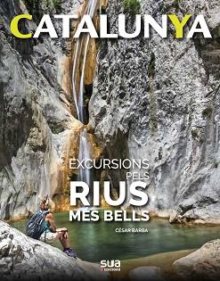 EXCURSIONS PELS RIUS MÉS BELLS | 9788482167541 | BARBA,CESAR | Libreria Geli - Librería Online de Girona - Comprar libros en catalán y castellano