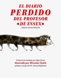 EL DIARIO PERDIDO DEL PROFESOR DE ESSEX O FAUNA EXTRAORDINARIA | 9788416529711 | CERNÁ,OLGA | Llibreria Geli - Llibreria Online de Girona - Comprar llibres en català i castellà