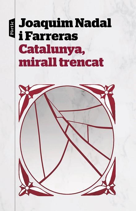 CATALUNYA,MIRALL TRENCAT | 9788498094282 | NADAL FARRERAS,JOAQUIM | Libreria Geli - Librería Online de Girona - Comprar libros en catalán y castellano