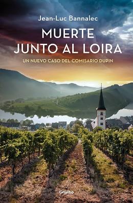 MUERTE JUNTO AL LOIRA (COMISARIO DUPIN 12) | 9788425366130 | BANNALEC, JEAN-LUC | Llibreria Geli - Llibreria Online de Girona - Comprar llibres en català i castellà