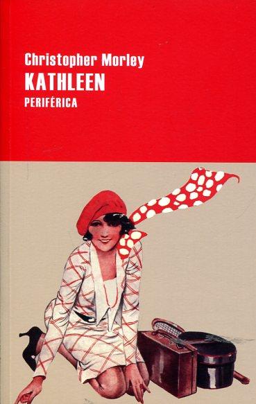 KATHLEEN | 9788416291373 | MORLEY,CHRISTOPHER | Llibreria Geli - Llibreria Online de Girona - Comprar llibres en català i castellà