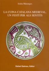 LA CUINA CATALANA MEDIEVAL,UN FESTI PERT ALS SENTITS | 9788423206889 | MARANGES,ISIDRA | Llibreria Geli - Llibreria Online de Girona - Comprar llibres en català i castellà