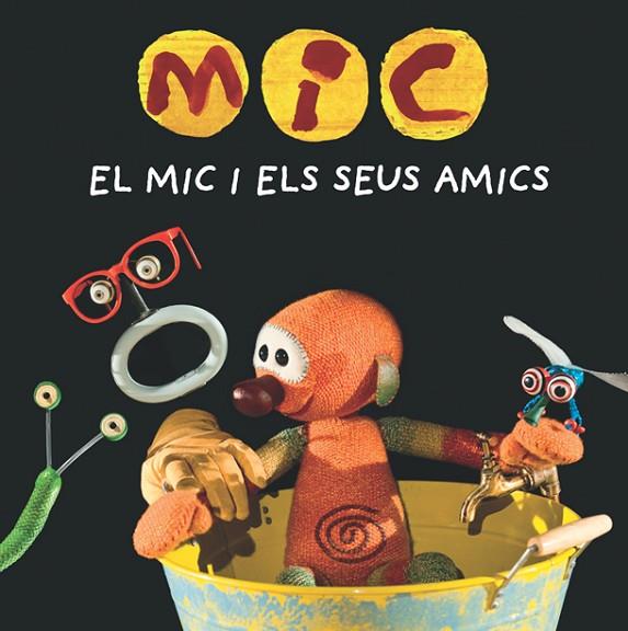 MIC.EL MIC I ELS SEUS AMICS | 9788424665340 | Libreria Geli - Librería Online de Girona - Comprar libros en catalán y castellano