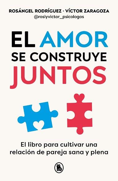 EL AMOR SE CONSTRUYE JUNTOS | 9788402428943 | RODRÍGUEZ, ROSÁNGEL/ZARAGOZA, VÍCTOR | Llibreria Geli - Llibreria Online de Girona - Comprar llibres en català i castellà