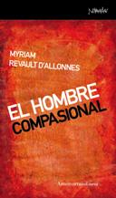 EL HOMBRE COMPASIONAL | 9788461090259 | REVAULT D'ALLONNES,MYRIAM | Libreria Geli - Librería Online de Girona - Comprar libros en catalán y castellano